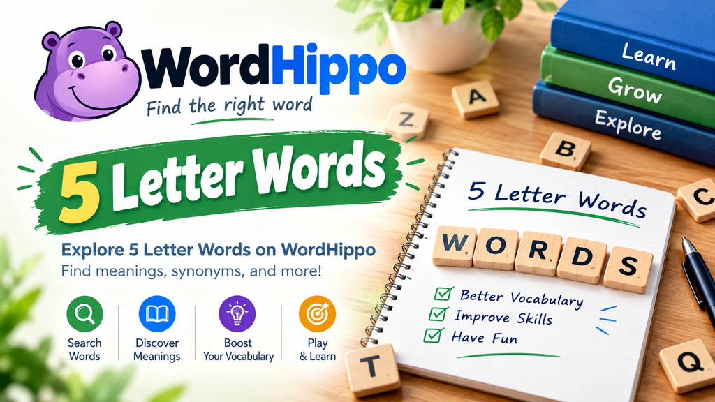 WordHippo 5 Letter Words: A Simple Guide to Finding and Using Them WordHippo 5 Letter Words